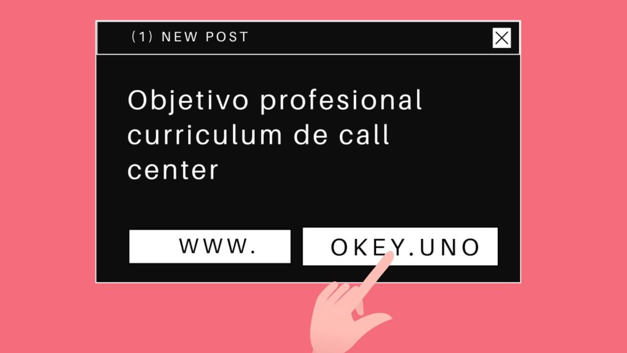 Ilustración ventana emergente con la frase: Objetivo profesional curriculum de call center